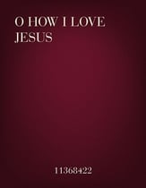 O How I Love Jesus piano sheet music cover